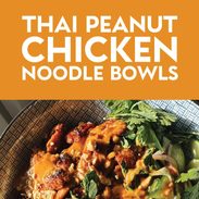 Thai peanut chicken noodle bowls.